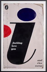 I Fucking Love You Unique Edition by The Connor Brothers