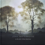 John Waterhouse A Place You Know - Hardback Book
