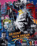 Collage with various images including a gorilla, Marilyn Monroe, and text 'GO HUNT YOUR DREAM' on a colorful background.
